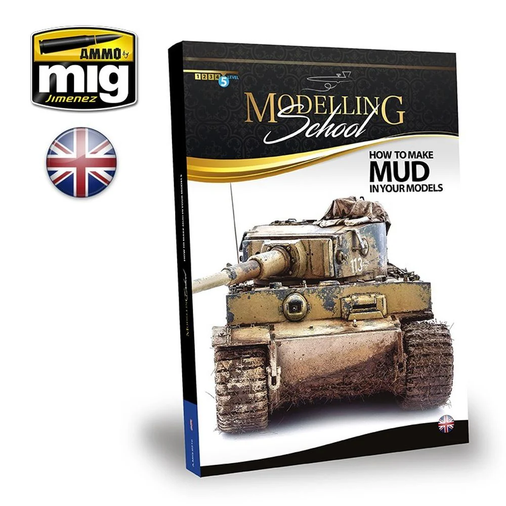 Ammo by MIG - Book - Modelling School – How To Make Mud In Your Models (Preorder)
