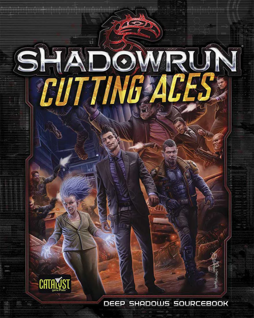 Catalyst Game Labs Shadowrun 5E RPG: Cutting Aces Deep Shadows Sourcebook