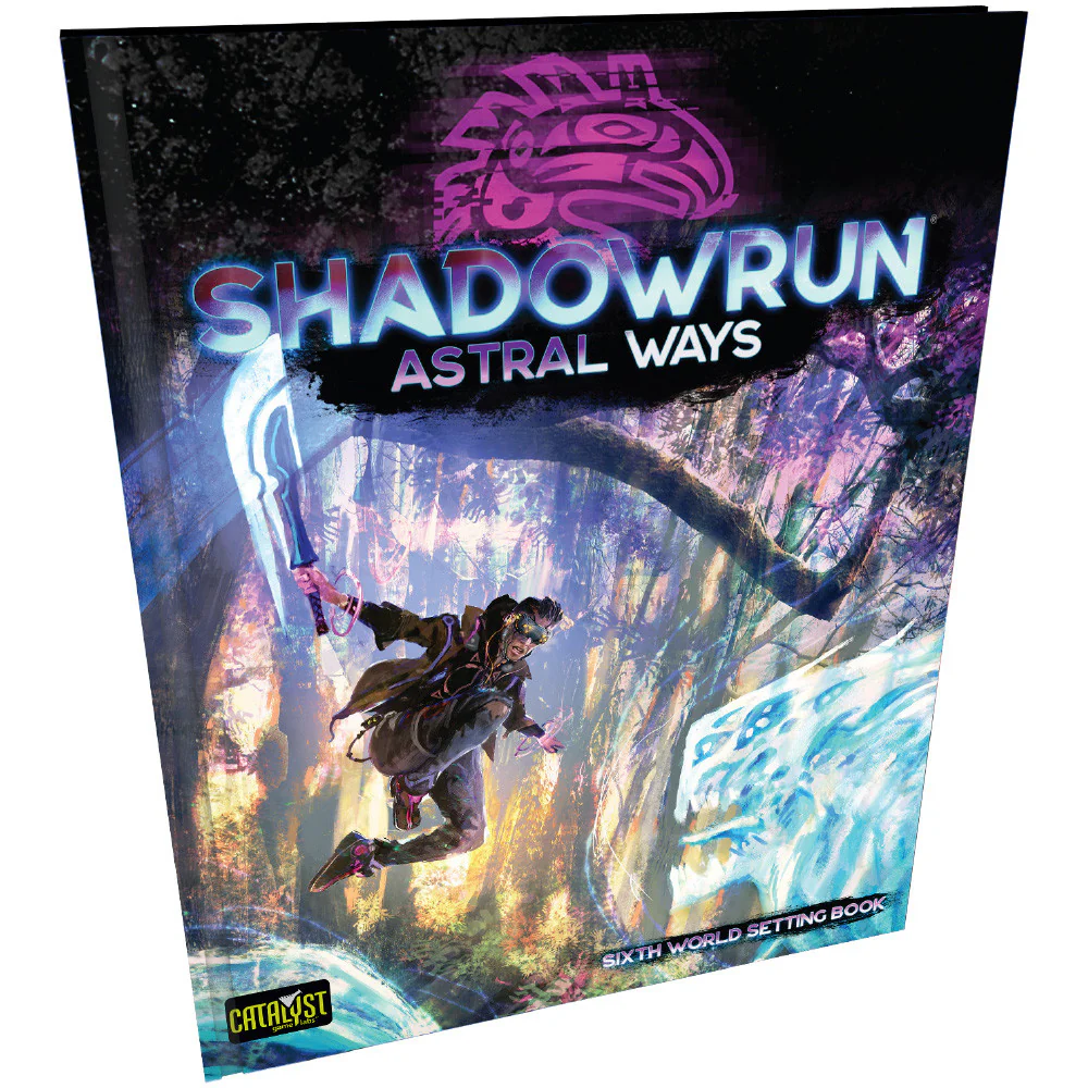 Catalyst Game Labs Shadowrun: RPG 6th Edition Astral Ways