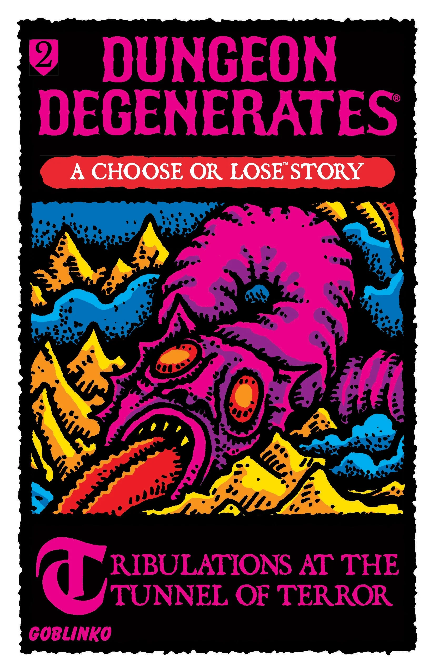 Dungeon Degenerates: Choose or Lose 2 - Tribulations At The Tunnel of Terror Book
