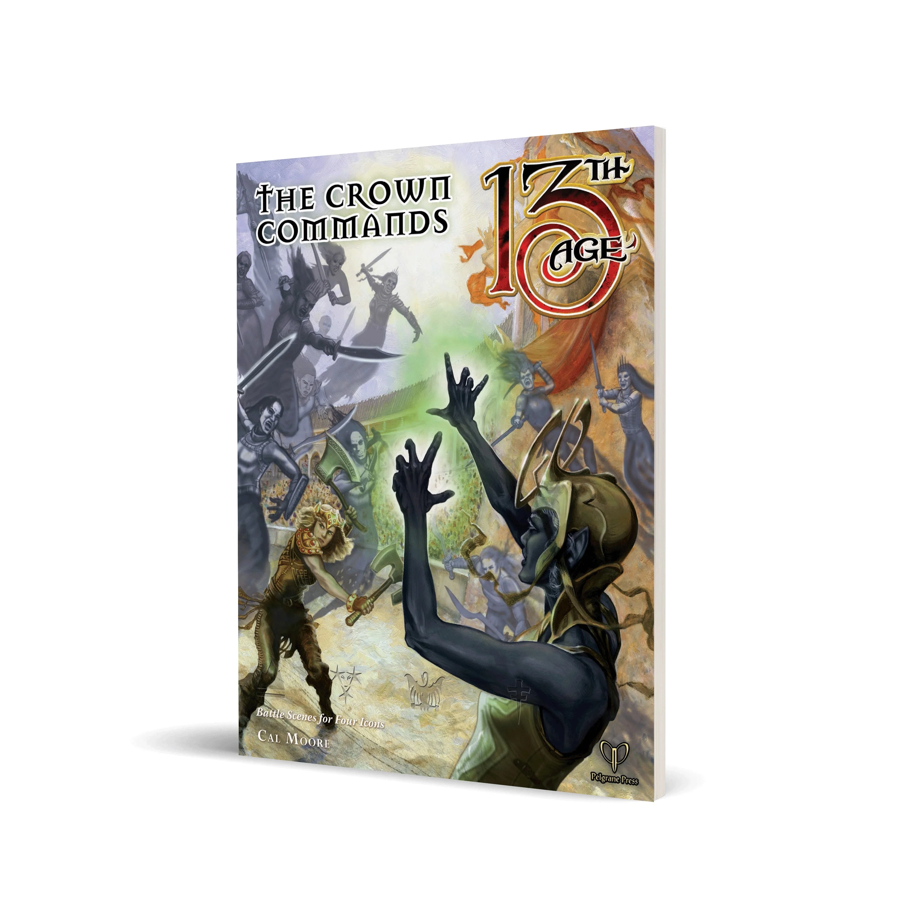Pelgrane Press 13th Age RPG - The Crown Commands Sourcebook