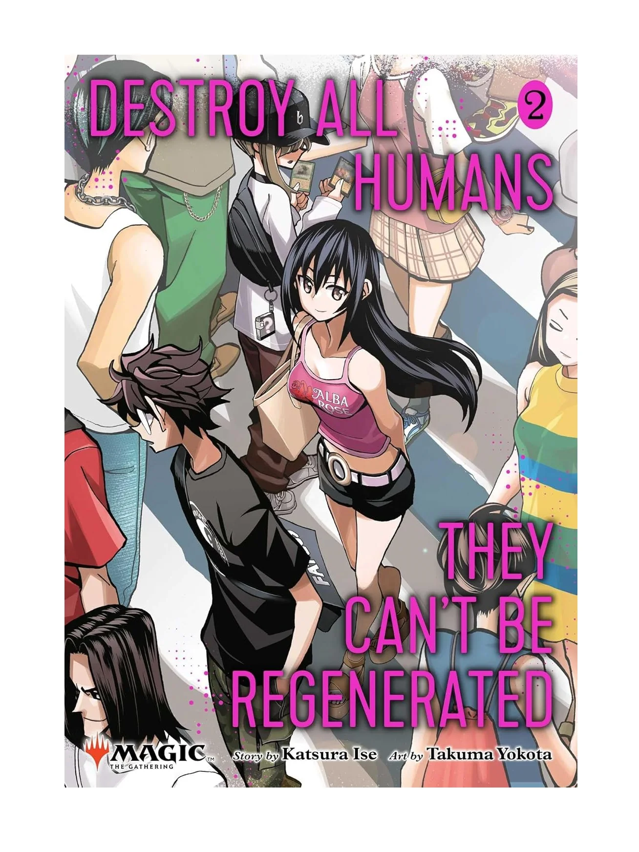 Viz - Destroy All Humans. They Can't Be Regenerated. A Magic: The Gathering Manga, Vol. 2