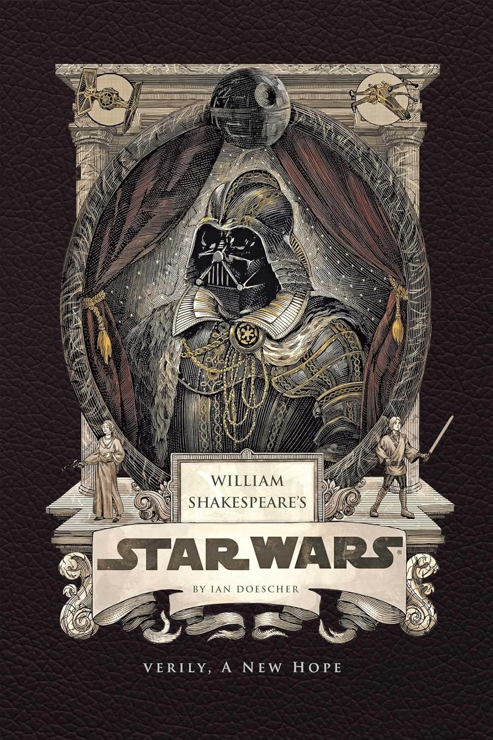 William Shakespeare's Star Wars: Verily; A New Hope